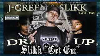 J-Green & Slikk "Get Em" ft. C-Mob - Grab Me A Tone