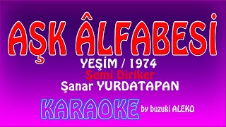 ♦  AŞK ALFABESİ  ♦  YEŞİM  ♦  1974  ♦  K A R A O K E  ♦