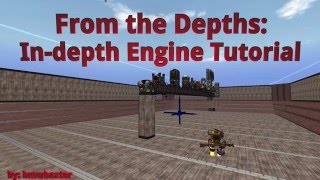 From the Depths: In-Depth Engine Tutorial
