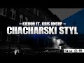 Kieron ft kris dnchp  chacharski styl prod bitbandyta