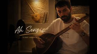 Ah Sensiz - İlkay Akkaya Bağlama & Vokal Cover Ürkü Üzik Ğlama