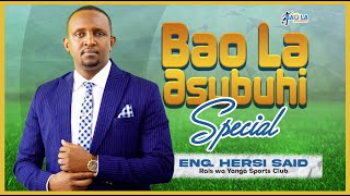 🔴#BONGOFMLIVE : BAO LA ASUBUHI SPECIAL : UJIO WA RAIS WA YANGA ENG. HERSI SAID | 29 APRIL 2024