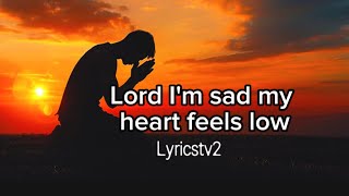 Lord I’m Sad, worship song with lyrics 