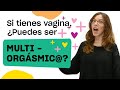 MULTIORGASMO: Todas las claves para conseguirlo 😵