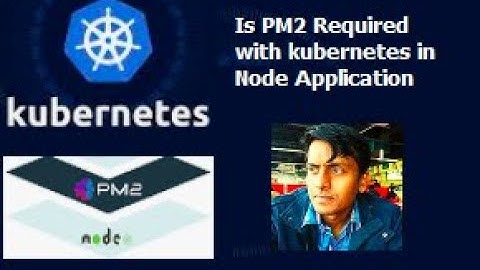 PM2 vs Kubernetes : Do You Really Need Both for Your Node.js App