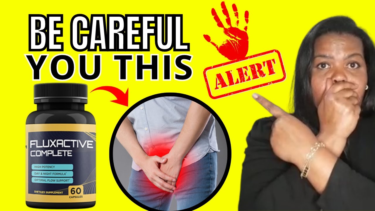 Fluxactive Complete Review 2022 ⚠️BE CAREFUL⚠️ Fluxactive Side Effect – Fluxactive Complete Pills