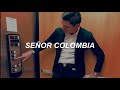 SEÑOR COLOMBIA- VIRLÁN GARCÍA (LETRA)