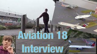 Aviation 18 Interview: 300 Subscribers Special