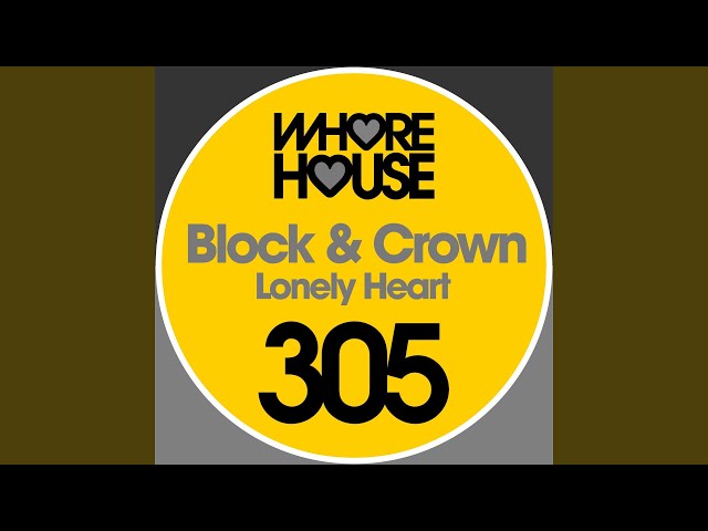 Block & Crown - Lonely Heart