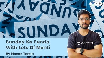 Sunday Ka Funda | With Lots Of Menti | Maths | Unacademy 7th | Manan Tantia