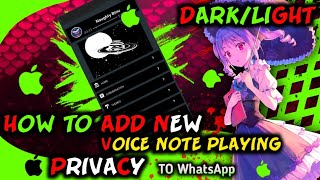 How To Add New Privacy With Audio Note To Whatsapp||World first time tutorial