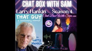 Famous Chat Box with Sam with guest starring💫 Larry Hankin ~ Actor  & Comedian.  S4 E9 PART 1 🎙️l Wealth