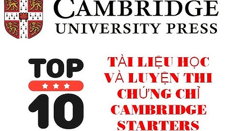 TOP 10 TAI LIEU LUYEN THI CAMBRIDGE STARTERS