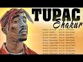 Best Songs Of Tupac Shakur Full Album - Tupac Shakur Greatest Hits - Best of 2Pac Hits Playlist