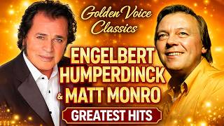 Golden Voice Classics Engelbert Humperdinck U0026 Matt Monro Greatest Hits oldies But Goodies 