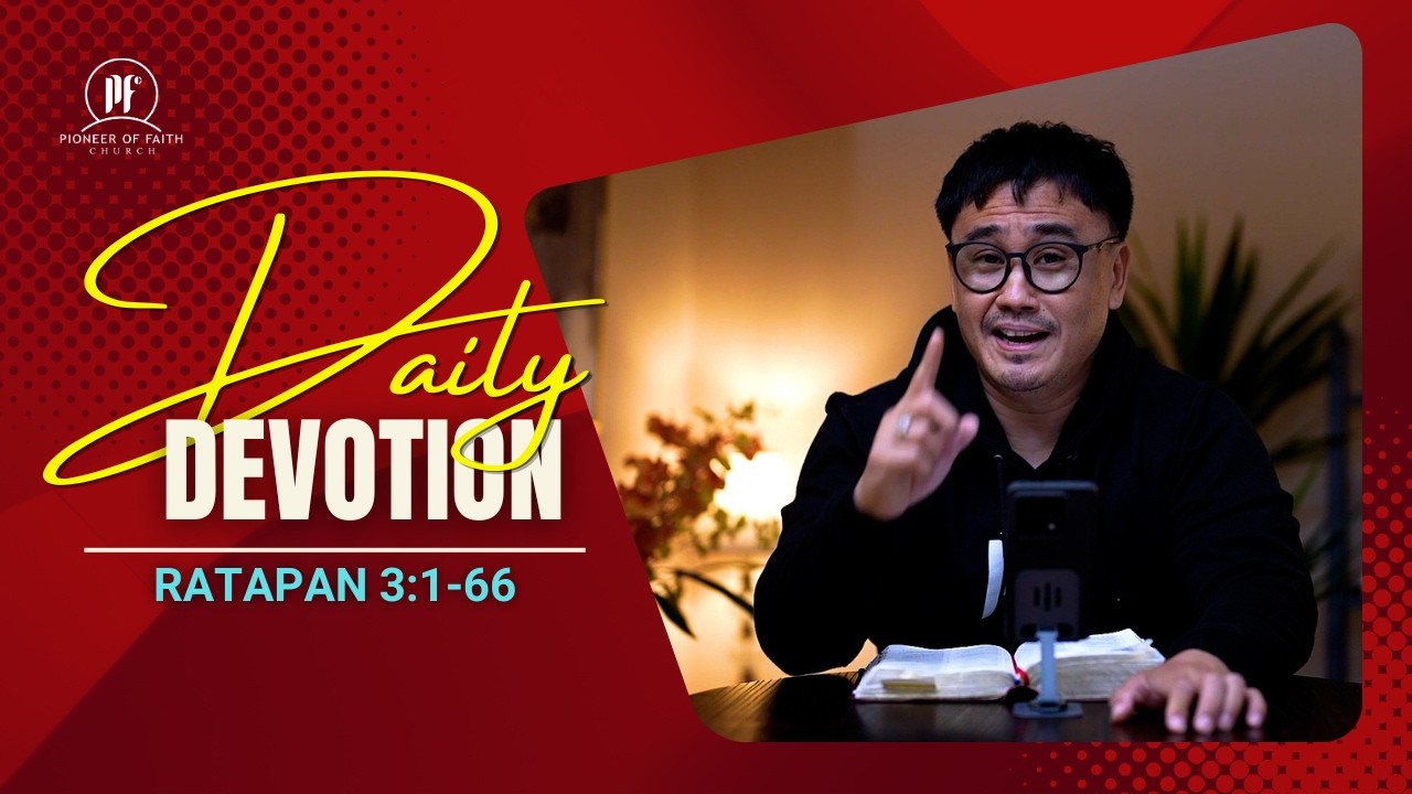 PF DAILY DEVOTION   Ratapan 3:1-66