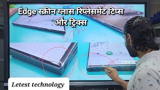 केसे कमाए Edge स्क्रीन रिपेयर करके लोखो रुपए. Edge Screen Glass change Tips & tricks. Zorba mobile