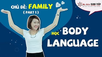 Học tiếng Anh bằng body language: Chủ đề Family (Part 2)   | Ms Hoa Giao tiếp