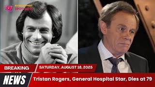Tristan Rogers, General Hospital Star, Dies at 79