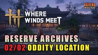 Reserve Archives | All 02 Oddity Locations | Kaifeng Imperial Palace | Where Winds Meet
