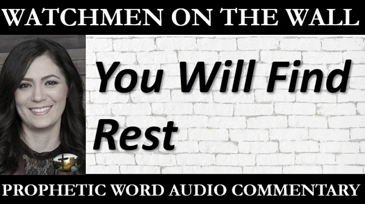 You Will Find Rest  Powerful Prophetic Encourageme...