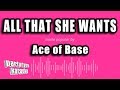 Ace Of Base All That She Wants Karaoke Version Ace Of Base All That She Wants Karaoke Version