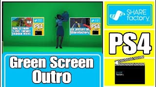 How to add a GREEN SCREEN OUTRO on Sharefactory PS4 (NO PC NEEDED) Fortnite