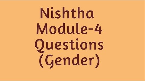 Nishtha | Module-4 (Gender) Questionnaire