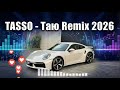 TASSO Таю Новинка 2026 Remix топ
