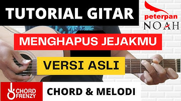 (TUTORIAL GITAR) Menghapus Jejakmu - NOAH | Versi Asli | Lengkap dan Mudah