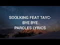 SOOLKING FEAT TAYC BYE BYE Paroles Lyrics mp3