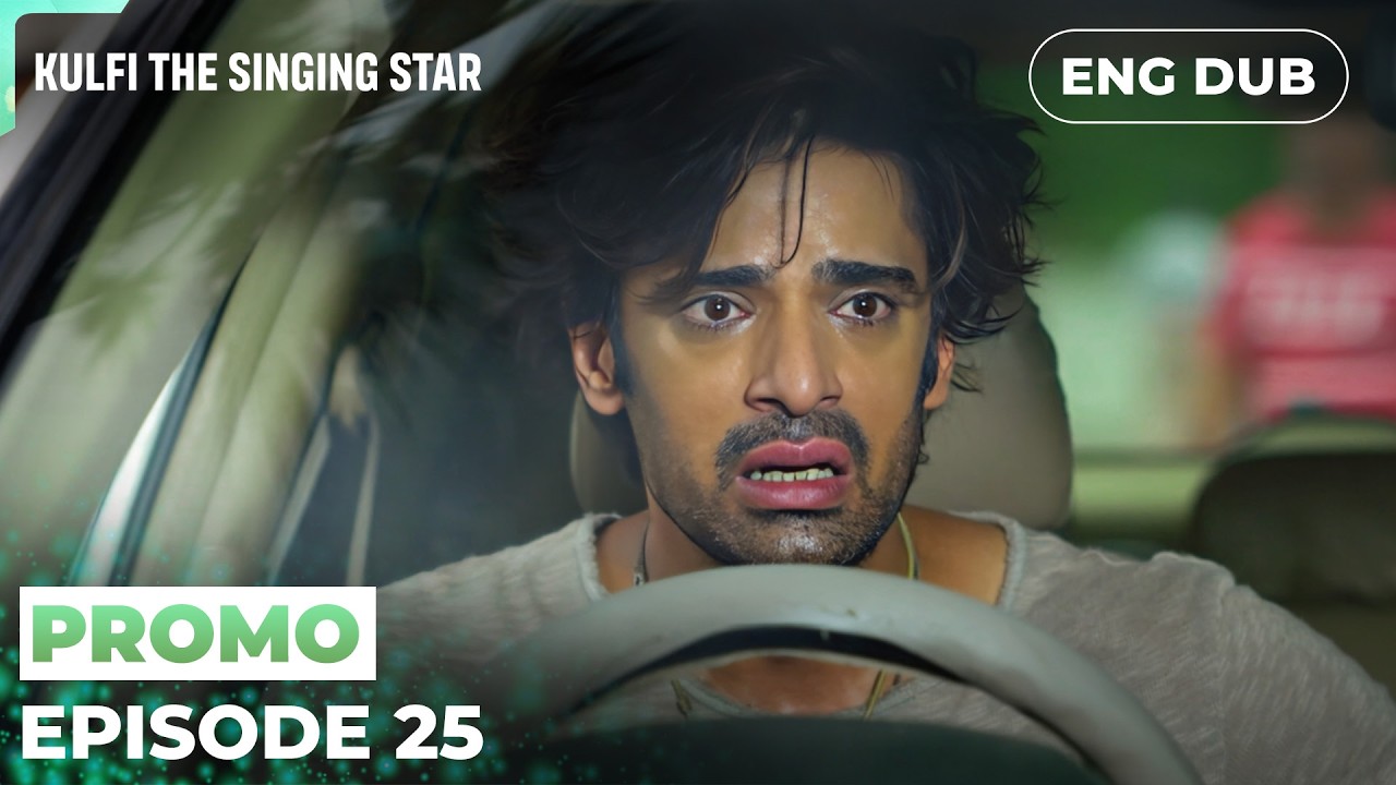 KULFI The Singing Star【PREVIEW】Episode 25 | Indian Series in English Dubbed #MEP25