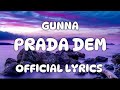 Gunna - Prada Dem(Official Lyrics)