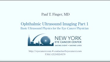 Ophthalmic Ultrasound Imaging Part I: Basic Ultrasound Physics for The Eye Cancer Physician