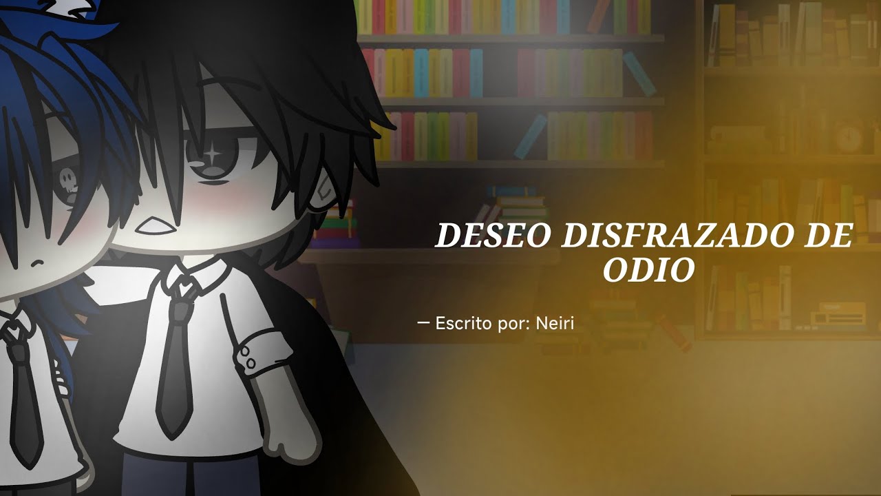 DESEO DISFRAZADO DE ODIO "CAPÍTULO 2" ESCRITO ORIGINALMENTE ANTES DE SER FÍSICO 