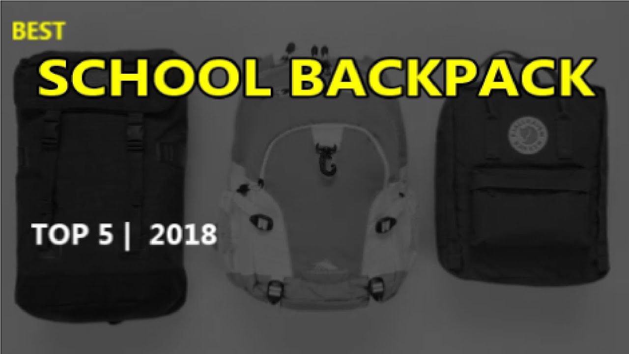 Top 5 Best School Backpacks 2018 YouTube