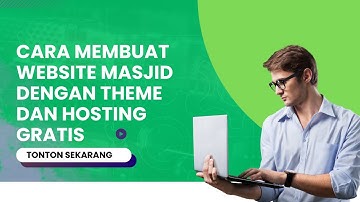 Cara Membuat Website Masjid dengan Theme dan Hosting Gratis