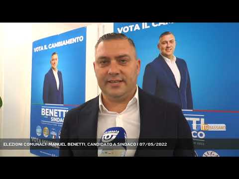 ELEZIONI COMUNALI: MANUEL BENETTI, CANDIDATO A SINDACO | 07/05/2022