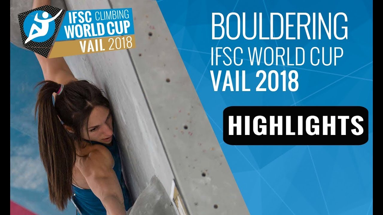 IFSC Climbing World Cup Vail 2018 Bouldering Finals Highlights YouTube
