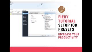 Fiery Tutorial on How to Increase Your Productivity with Job Presets