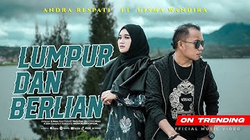 Lumpur Dan Berlian-Andra Respati ft. Gisma Wandira (Official MV)