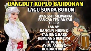 LAGU WANGSIT SILIWANGI - DANGDUT KOPLO BAJIDORAN - LAGU SUNDA BUHUN - FITRI NICCO RESEP MUSIK