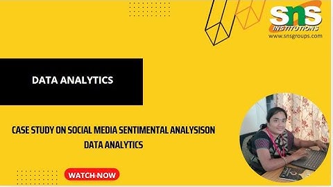 Case study on Social Media sentimental analysis | Data Analytics|SNS Institutions