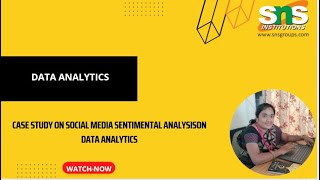 Case study on Social Media sentimental analysis | Data Analytics|SNS Institutions