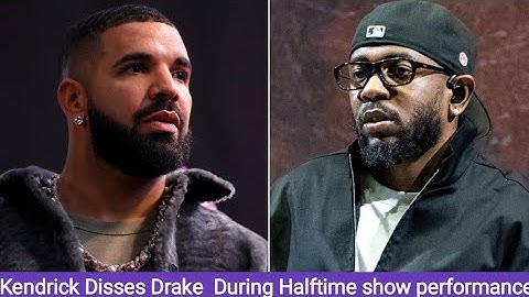 Kendrick Lamar Disses Drake  During Halftime show performance on Super bowl