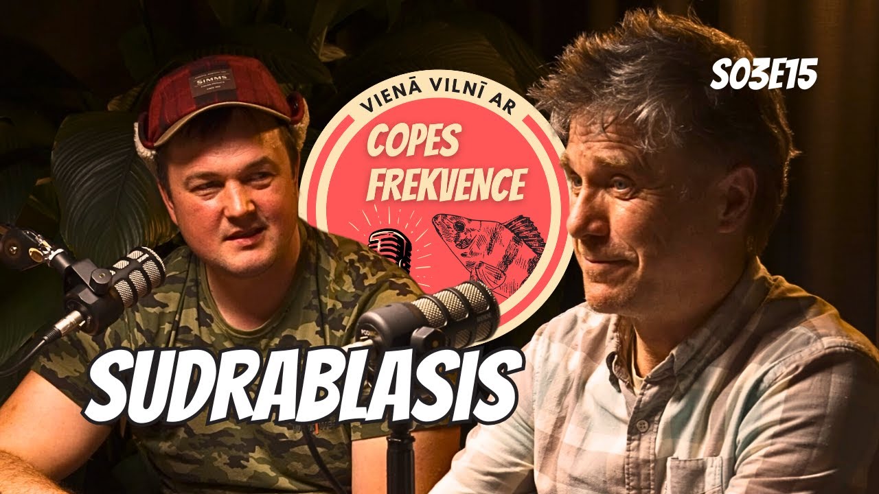 COPES FREKVENCE S03EP15 - Lašu aktīvisti. Māris Olte un Kārlis Goldmans