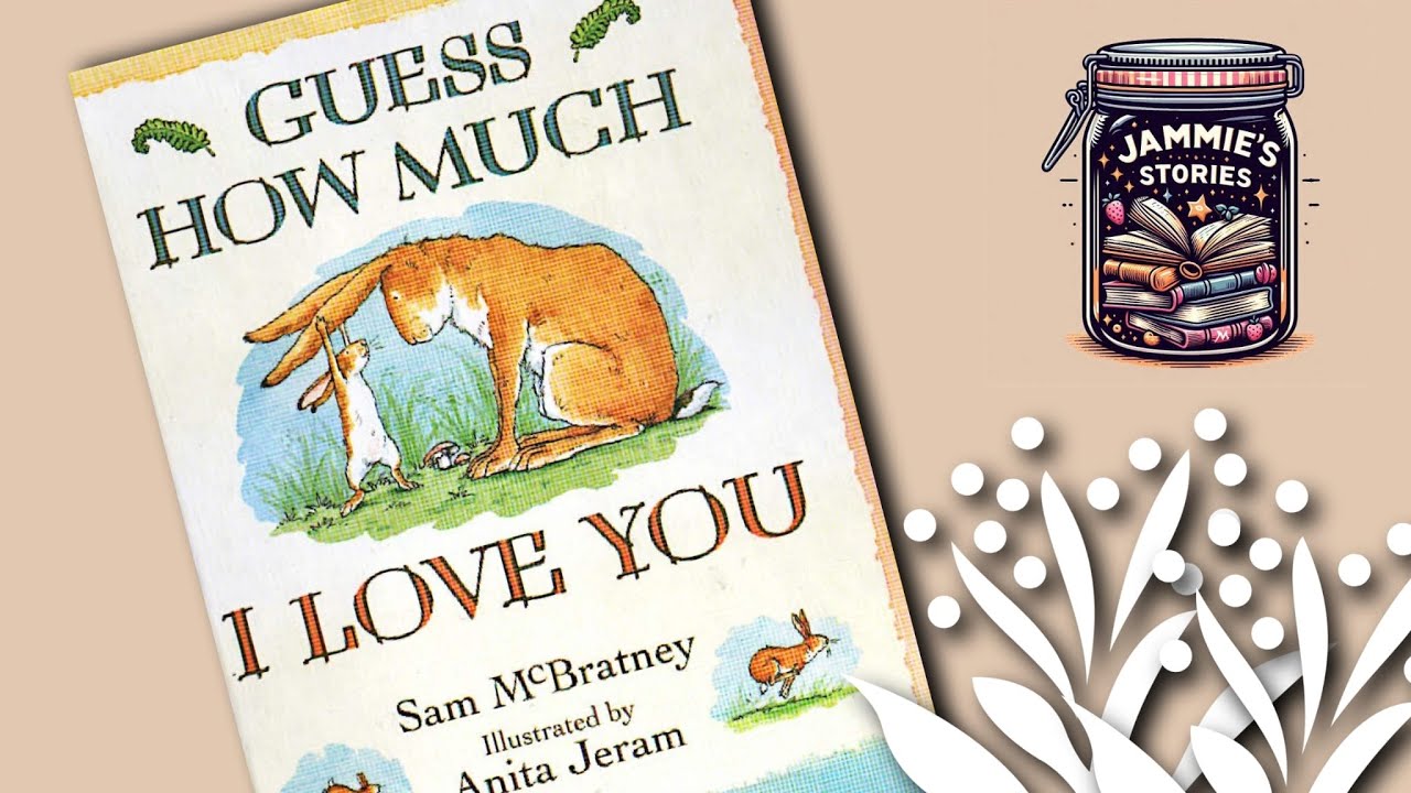 Guess How Much I Love You Read Along YouTube
