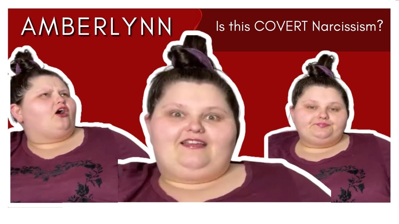 AMBERLYNN - Is this covert narcissism?