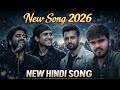 New Song 2026 New Hindi Song Best Of Arijit Singh Jubin Nautiyal Atif Aslam Darshan Raval New Song 2026 New Hindi Song Best Of Arijit Singh Jubin Nautiyal Atif Aslam Darshan Raval
