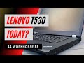 Lenovo Thinkpad T530 The best 15 inch laptop you can buy for $200